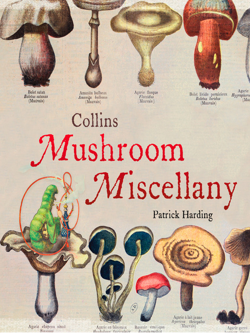 Title details for Collins Mushroom Miscellany by Patrick Harding - Available
